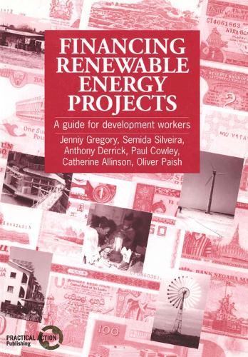 Financing Renewable Energy Projects: A guide for development workers (Paperback)