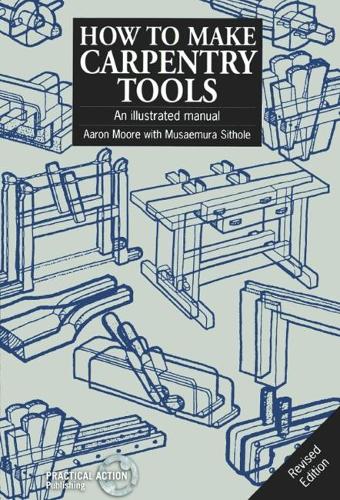 How to Make Carpentry Tools: An illustrated manual (Paperback)