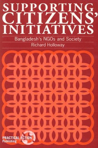 Supporting Citizens Initiatives: Bangladesh's NGOs and society (Paperback)