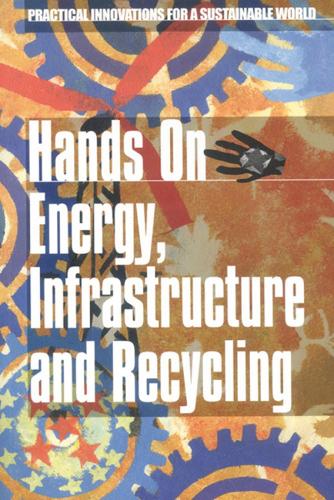 Hands On Energy, Infrastructure and Recycling (Paperback)