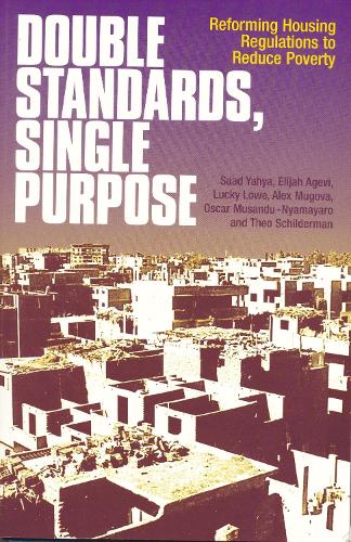 Double Standards, Single Purpose: Reforming housing regulations to reduce poverty (Paperback)