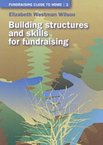 Building Structures and Skills for Fundraising (Paperback)
