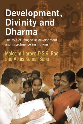 Development, Divinity and Dharma: The role of religion in development and microfinance institutions (Paperback)