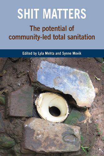 Shit Matters: The potential of community-led total sanitation (Paperback)