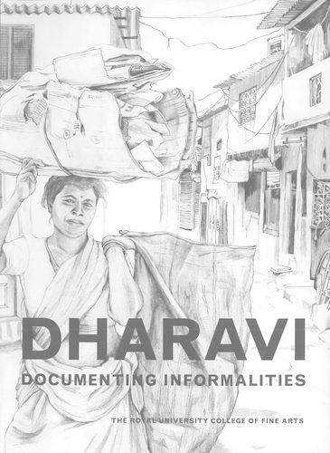Dharavi: Documenting Informalities (Hardback)