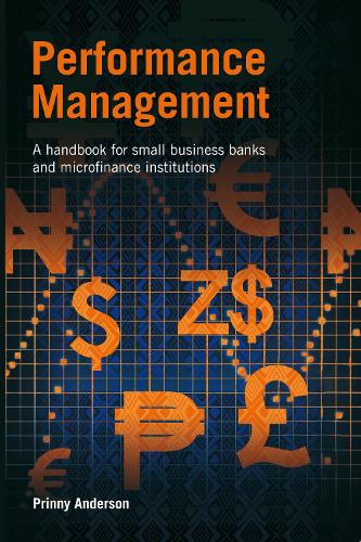 Performance Management: A handbook for small business banks and microfinance institutions (Paperback)
