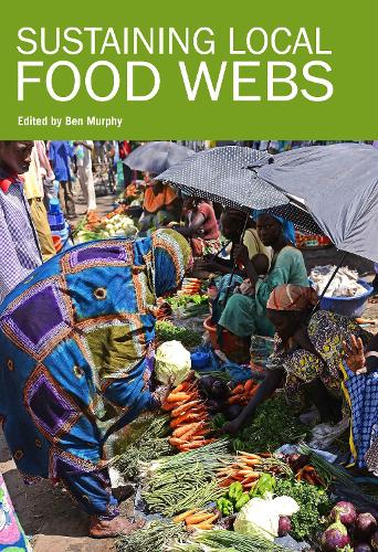 Sustaining Local Food Webs (Hardback)