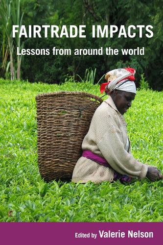 Fairtrade Impacts: Lessons from around the world (Paperback)