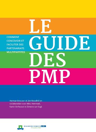 Le Guide des PMP: Comment concevoir et faciliter des partenariats multipartites (Paperback)