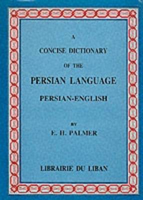 A Concise Dictionary of the Persian Language: Persian-English (Hardback)