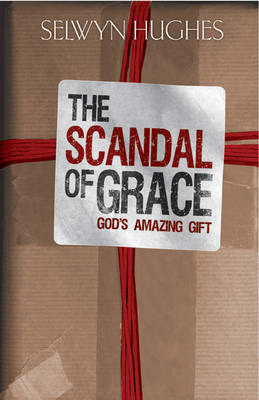 The Scandal of Grace (Paperback)