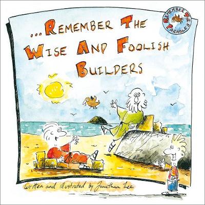 Remember the Wise and Foolish Builders (Paperback)