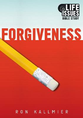 Forgiveness - Life Issues Bible Study: Forgiveness - Life Issues Bible Study (Paperback)