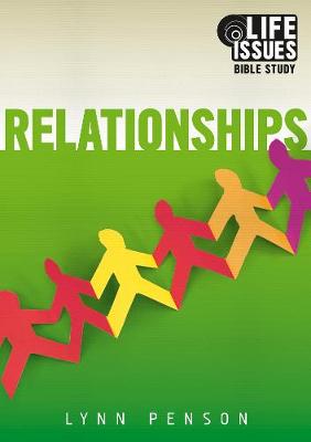 Relationships - Life Issues Bible Study: Relationships - Life Issues Bible Study (Paperback)