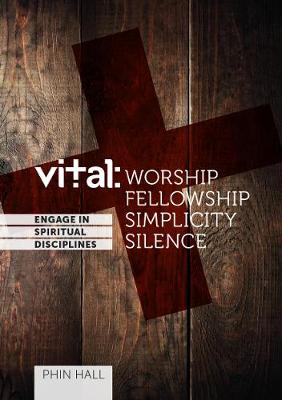 Vital: engage in the spiritual disciplines - Worship (Paperback)