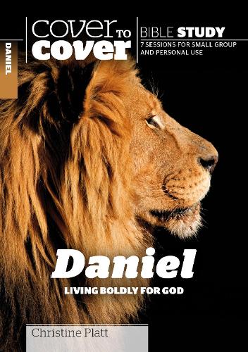 Daniel: Living Boldly for God - Cover to Cover Bible Study Guides (Paperback)