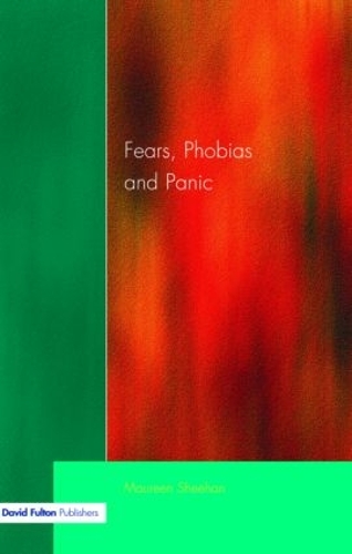 Fears, Phobias and Panic: Self-help Guide to Agoraphobia (Paperback)