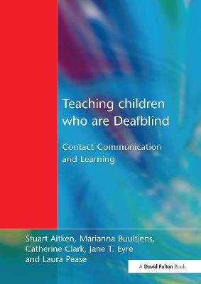 Teaching Children Who are Deafblind: Contact Communication and Learning (Paperback)