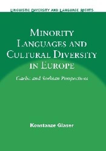 Minority Languages and Cultural Diversity in Europe: Gaelic and Sorbian Perspectives - Linguistic Diversity and Language Rights (Hardback)