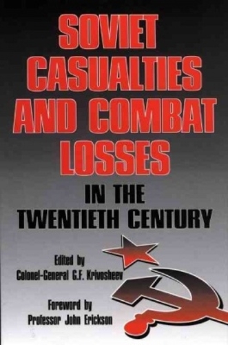 Soviet Casualties and Combat Losses in the Twentieth Century (Hardback)