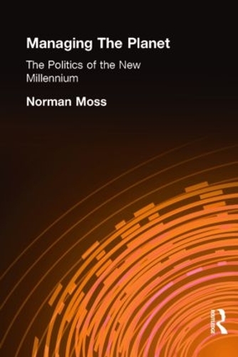 Managing the Planet: The politics of the new millennium (Hardback)