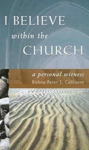 I Believe within the Church: A Personal Witness (Paperback)
