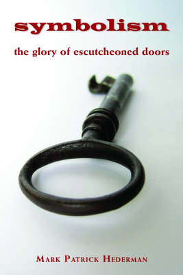 Symbolism: The Glory of Escutcheoned Doors (Paperback)