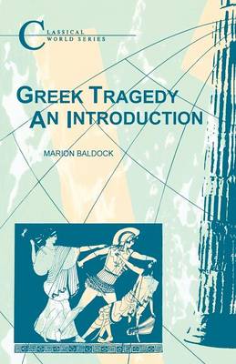 Greek Tragedy - Classical World Series (Paperback)