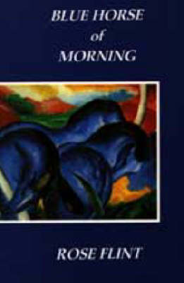 Blue Horse of Morning (Paperback)