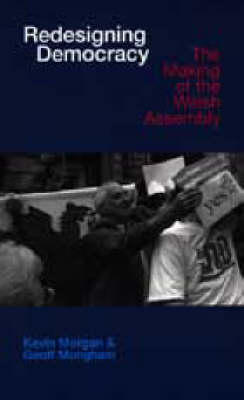 Redesigning Democracy: The Welsh Labour Party and Devolution (Paperback)