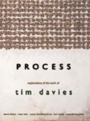 Process: Explorations of the Work of Tim Davies (Paperback)