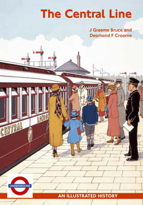 The Central Line: An Illustrated History (Paperback)