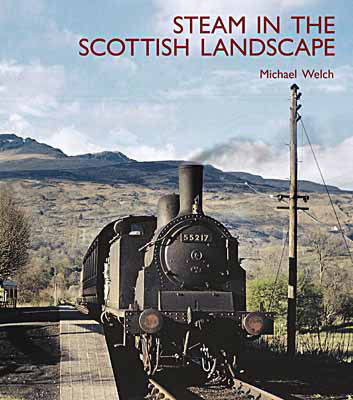 Steam in the Scottish Landscape (Hardback)