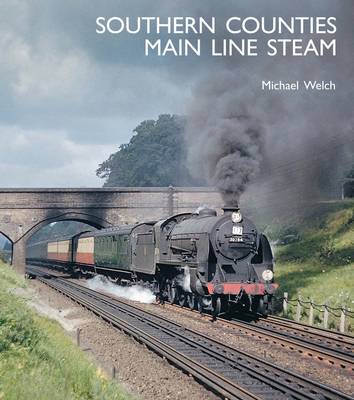 Southern Counties Main Line Steam (Hardback)