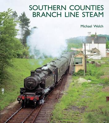Southern Counties Branch Line Steam (Hardback)