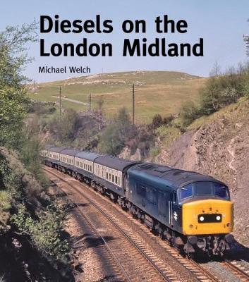 Diesels on the London Midland (Hardback)