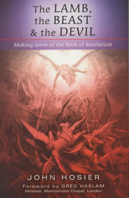The Lamb, the Beast and the Devil: Making Sense of the Book of Revelation (Big book)