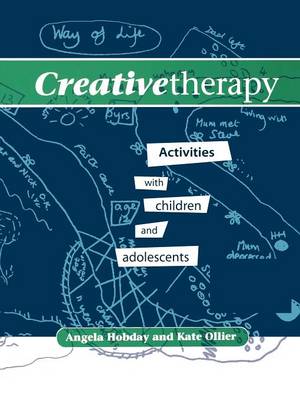 Creative Therapy: Activities with Children and Adolescents (Paperback)