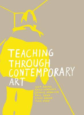 Teaching Through Contemporary Art (Paperback)