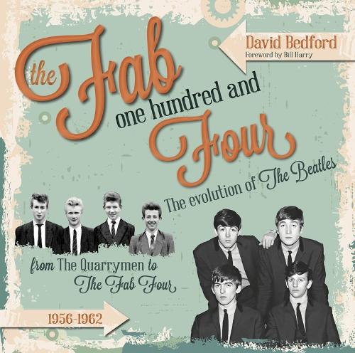 Fab One Hundred and Four: The Evolution of The Beatles (Hardback)