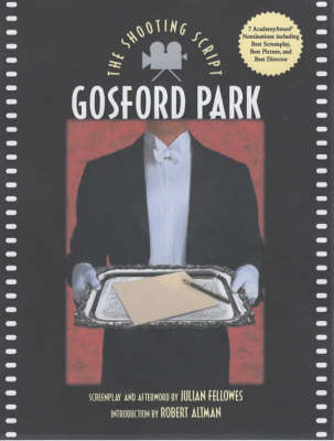 Gosford Park - Shooting Scripts (Paperback)