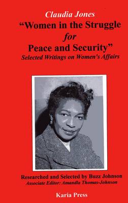 Claudia Jones: 'Women in the Struggle for Peace and Security' (Paperback)
