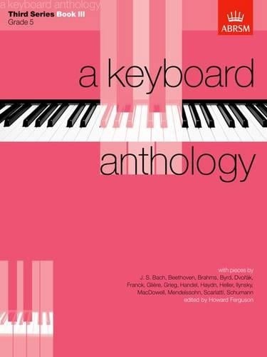 A Keyboard Anthology, Third Series, Book III - Keyboard Anthologies (ABRSM) (Sheet music)