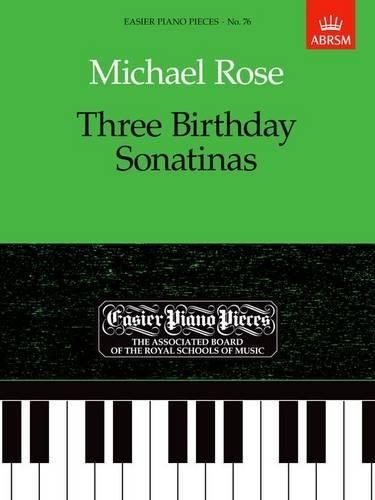 Three Birthday Sonatinas: Easier Piano Pieces 76 - Easier Piano Pieces (ABRSM) (Sheet music)