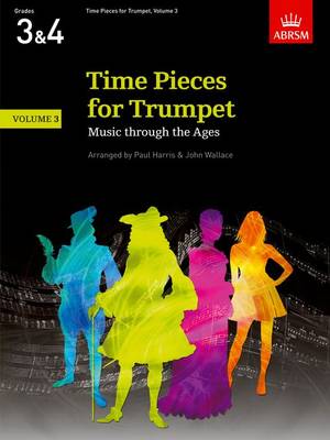 Time Pieces for Trumpet, Volume 3: Music through the Ages in 3 Volumes - Time Pieces (ABRSM) (Sheet music)