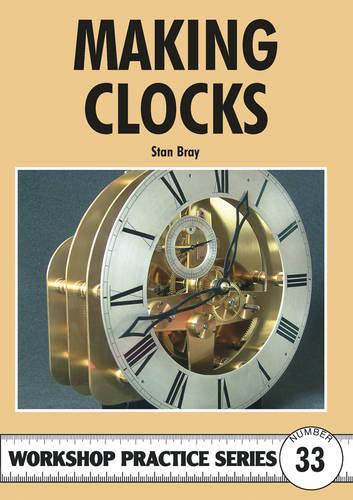 Making Clocks - Workshop Practice 33 (Paperback)