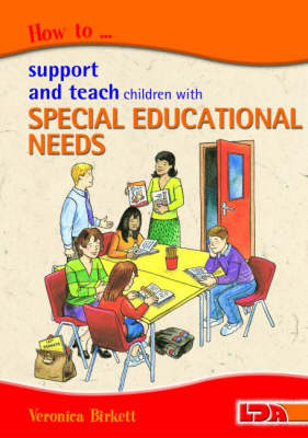How to Support and Teach Children with Special Educational Needs (Paperback)