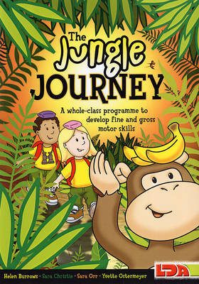 The Jungle Journey: A Whole-class Programme to Develop Fine and Gross Motor Skills (Paperback)