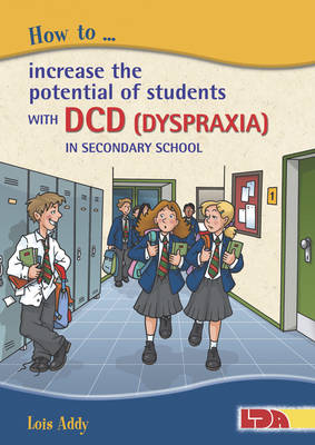 How to Increase the Potential of Students with DCD (Dyspraxia) in Secondary School (Paperback)