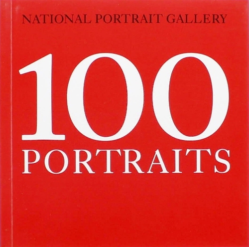 National Portrait Gallery: 100 Portraits (Paperback)